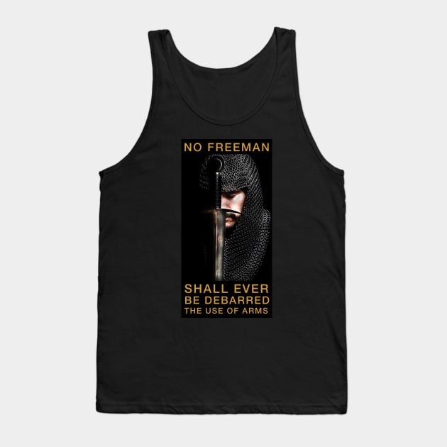 No FREEMAN shall ever be DEBARRRED the use of ARMS - KNIGHT Tank Top by flightdekker